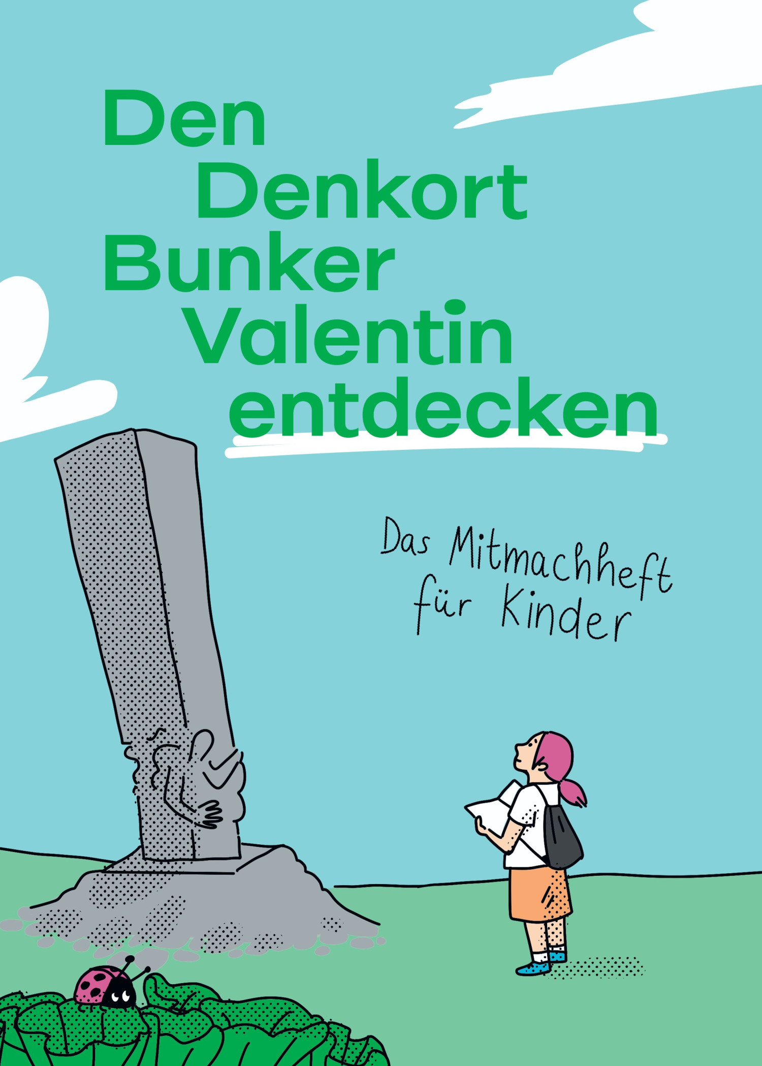 Ein grauer Gedenkstein steht auf grünem Hintergrund, während ein Kind mit Rucksack und Notizblock davor steht. Auf dem Titel steht: Den Denkort Bunker Valentin entdecken. 